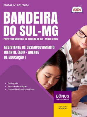 Apostila Prefeitura de Bandeira do Sul - MG 2024 - Assistente de Desenvolvimento Infantil (ADI) - Agente de Educação I