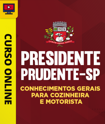 Curso Prefeitura de Presidente Prudente-SP - Conhecimentos Gerais para Cozinheira e Motorista