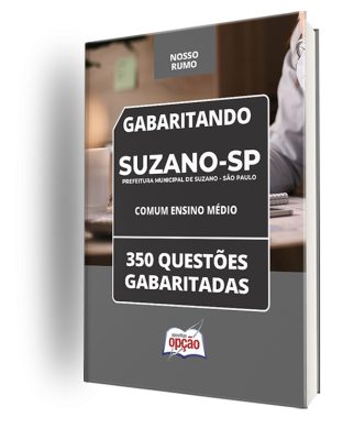 Caderno Prefeitura de Suzano - SP - Comum Ensino Médio - 350 Questões Gabaritadas