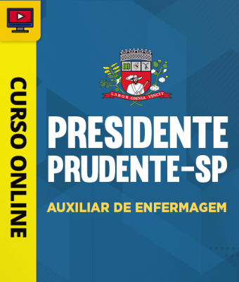 Curso Prefeitura de Presidente Prudente-SP - Auxiliar de Enfermagem