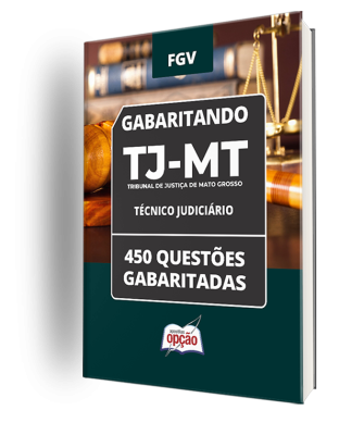 Caderno TJ-MT - Técnico Judiciário - 450 Questões Gabaritadas