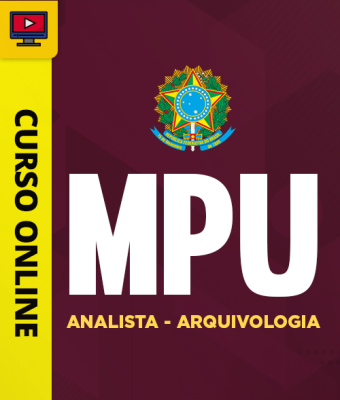 Curso MPU - Analista - Arquivologia