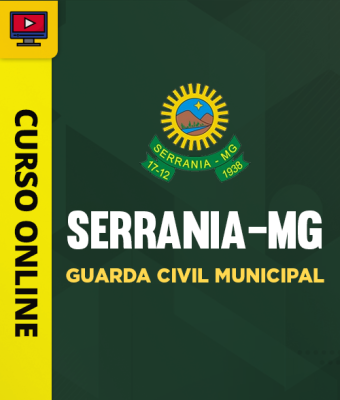 Curso Prefeitura Serrania-MG - Guarda Civil Municipal