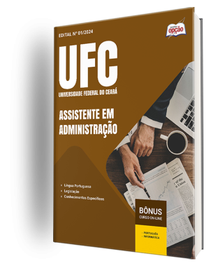 Apostila UFC 2024 - Assistente em Administração