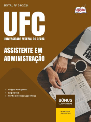 Apostila UFC 2024 - Assistente em Administração