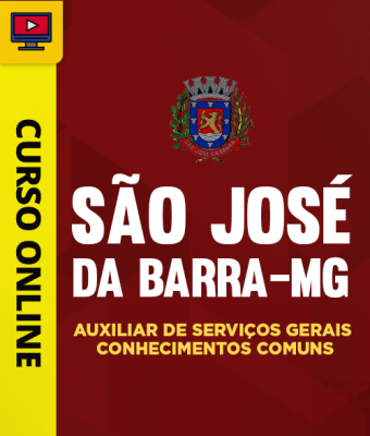 Curso Câmara de São José da Barra-MG - Auxiliar de Serviços Gerais - Conhecimentos Comuns