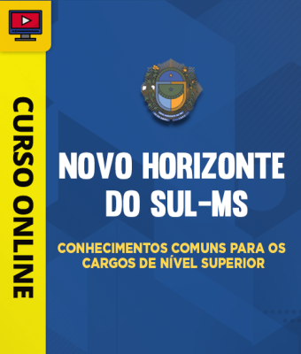 Curso Prefeitura de Novo Horizonte do Sul-MS - Conhecimentos Comuns para os Cargos de Nível Superior