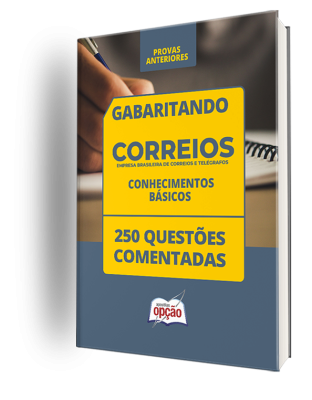 Caderno de Questões CORREIOS - Conhecimentos Básicos - Provas Anteriores - 250 Questões Comentadas