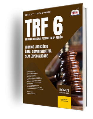 Apostila TRF-6 2024 - Técnico Judiciário - Área: Administrativa - Sem Especialidade