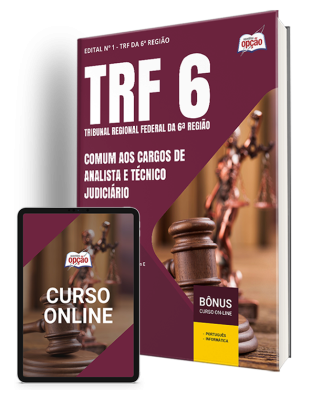 Apostila TRF-6 2024 - Comum aos Cargos de Analista e Técnico Judiciário