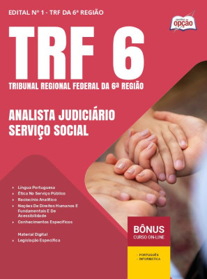 Apostila TRF-6 2024 - Analista Judiciário - Área: Apoio Especializado - Especialidade: Serviço Social