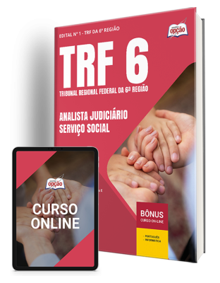 Apostila TRF-6 2024 - Analista Judiciário - Área: Apoio Especializado - Especialidade: Serviço Social