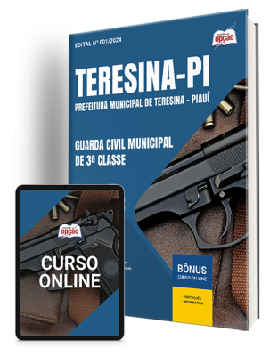 Apostila Prefeitura de Teresina - PI 2024 - Guarda Civil Municipal de 3ª Classe