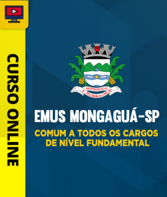 Curso EMUS Mongaguá-SP - Comum a Todos os Cargos de Nível Fundamental