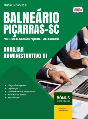 Apostila Prefeitura de Piçarras - SC 2024 - Auxiliar Administrativo III