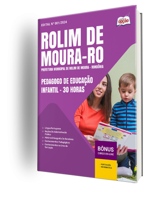 Apostila Prefeitura de Rolim de Moura - RO 2024 - Pedagogo de Educação Infantil - 30 horas