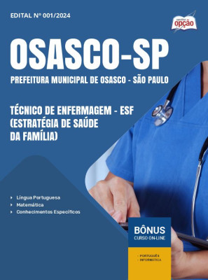 Apostila Prefeitura de Osasco - SP 2024 - Técnico de Enfermagem - ESF (Estratégia de Saúde da Família)