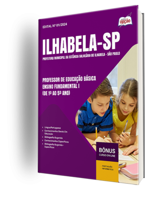 Apostila Prefeitura de Ilhabela - SP 2024 - Professor de Educação Básica - Ensino Fundamental I (De 1º ao 5º Ano)