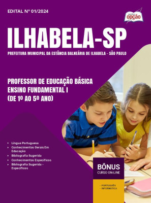 Apostila Prefeitura de Ilhabela - SP 2024 - Professor de Educação Básica - Ensino Fundamental I (De 1º ao 5º Ano)