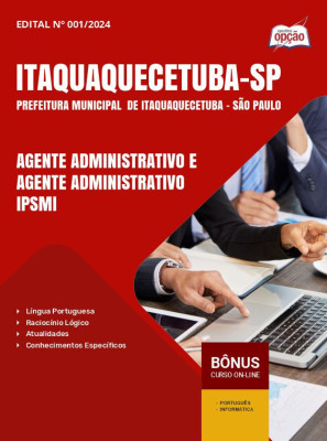 Apostila Prefeitura de Itaquaquecetuba - SP em PDF - Agente Administrativo e Agente Administrativo - IPSMI 2024