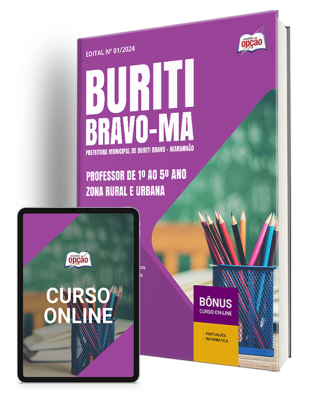 Apostila Prefeitura de Buriti Bravo - MA 2024 - Professor de 1º ao 5º Ano - Zona Rural e Urbana 