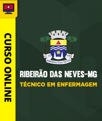 Curso Prefeitura de Ribeirão das Neves-MG - Técnico em Enfermagem