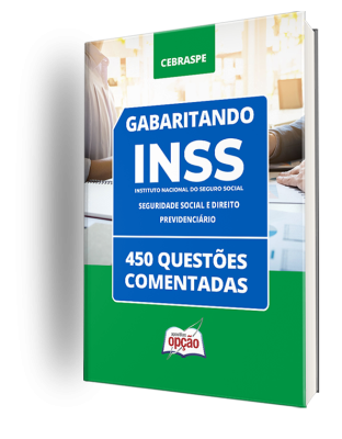 Caderno INSS - Seguridade Social e Direito Previdenciário - 450 Questões Comentadas