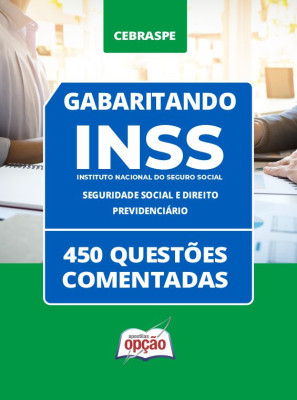 Caderno INSS - Seguridade Social e Direito Previdenciário - 450 Questões Comentadas