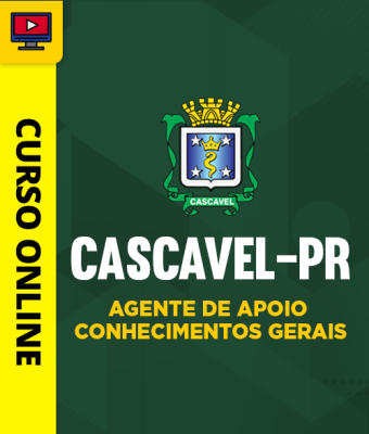 Curso Prefeitura de Cascavel-PR - Agente de Apoio - Conhecimentos Gerais