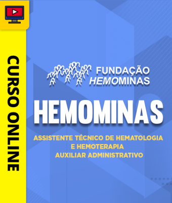 Curso Hemominas - Assistente Técnico de Hematologia e Hemoterapia - Auxiliar Administrativo