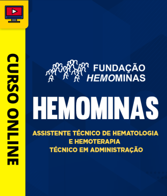 Curso Hemominas - Assistente Técnico de Hematologia e Hemoterapia - Técnico em Administração