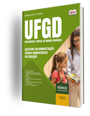 Apostila UFGD 2024 - Assistente em Administração - Técnico-Administrativo em Educação