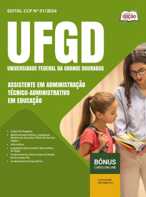 Apostila UFGD 2024 - Assistente em Administração - Técnico-Administrativo em Educação