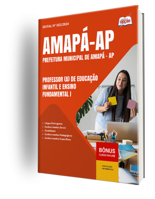 Apostila Prefeitura de Amapá - AP 2024 - Professor (a) de Educação Infantil e Ensino Fundamental I