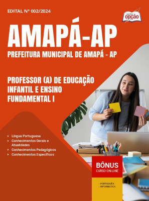 Apostila Prefeitura de Amapá - AP 2024 - Professor (a) de Educação Infantil e Ensino Fundamental I