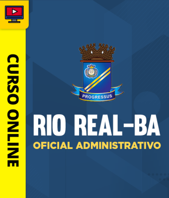 Curso Prefeitura de Rio Real-BA - Oficial Administrativo