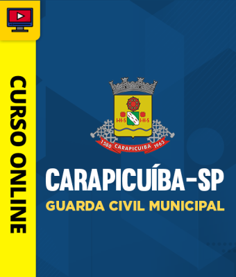 Curso Prefeitura de Carapicuíba-SP - Guarda Civil Municipal