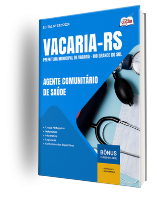 Apostila Prefeitura de Vacaria - RS 2024 - Agente Comunitário de Saúde