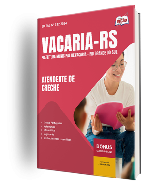 Apostila Prefeitura de Vacaria - RS 2024 - Atendente de Creche