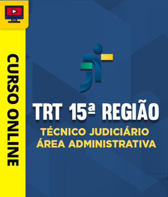 Curso TRT 15ª Região - Técnico Judiciário - Área Administrativa