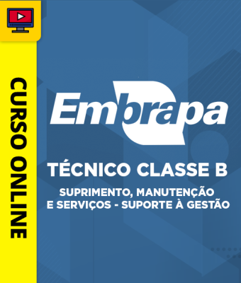 Curso Embrapa - Técnico Classe B - Suprimento, Manutenção e Serviços - Suporte à Gestão