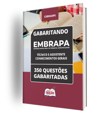 Caderno Embrapa 2024 - Técnico e Assistente - Conhecimentos Gerais - 350 Questões gabaritadas