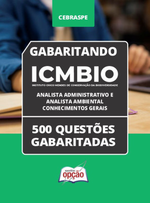 Caderno ICMBio - Analista Administrativo e Analista Ambiental - Conhecimentos Gerais - 450 Questões gabaritadas