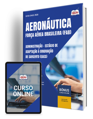 Apostila Aeronáutica 2024 - Administração - Estágio de Adaptação à Graduação de Sargento (EAGS)