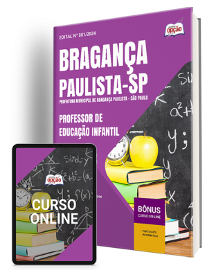 Apostila Prefeitura de Bragança Paulista - SP 2024 - Professor De Educação Infantil