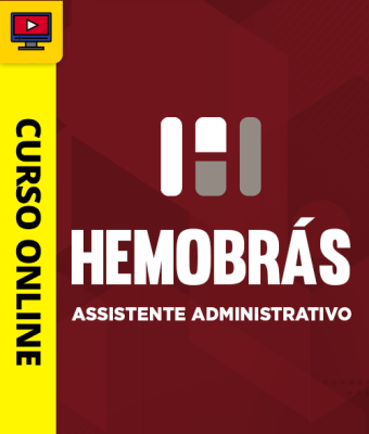 Curso Hemobrás - Assistente Administrativo