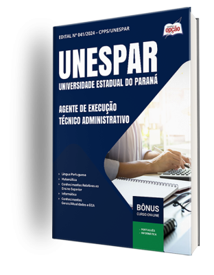 Apostila UNESPAR 2024 - Agente de Execução – Técnico Administrativo