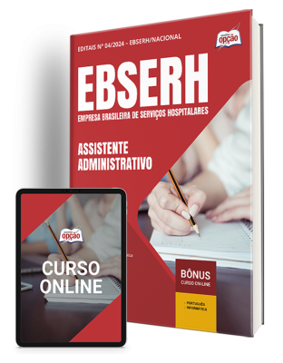 Apostila EBSERH 2024 - Assistente Administrativo