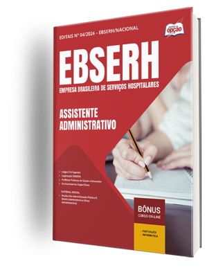 Apostila EBSERH 2024 - Assistente Administrativo