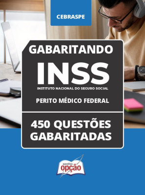 Caderno INSS 2025 - Perito Médico Federal - 450 Questões